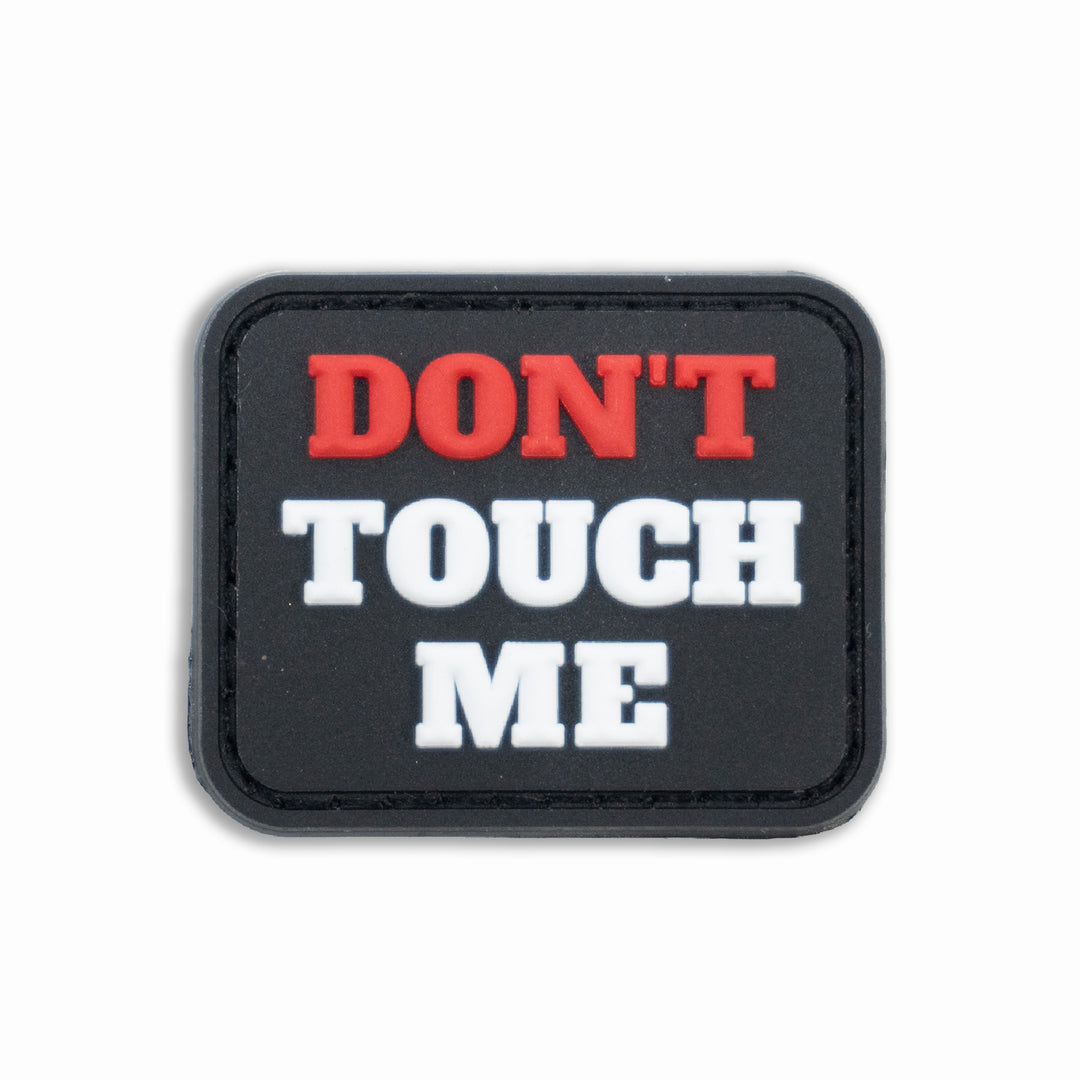 Tactical Outfitters Don't Touch Me PVC Morale Patch
