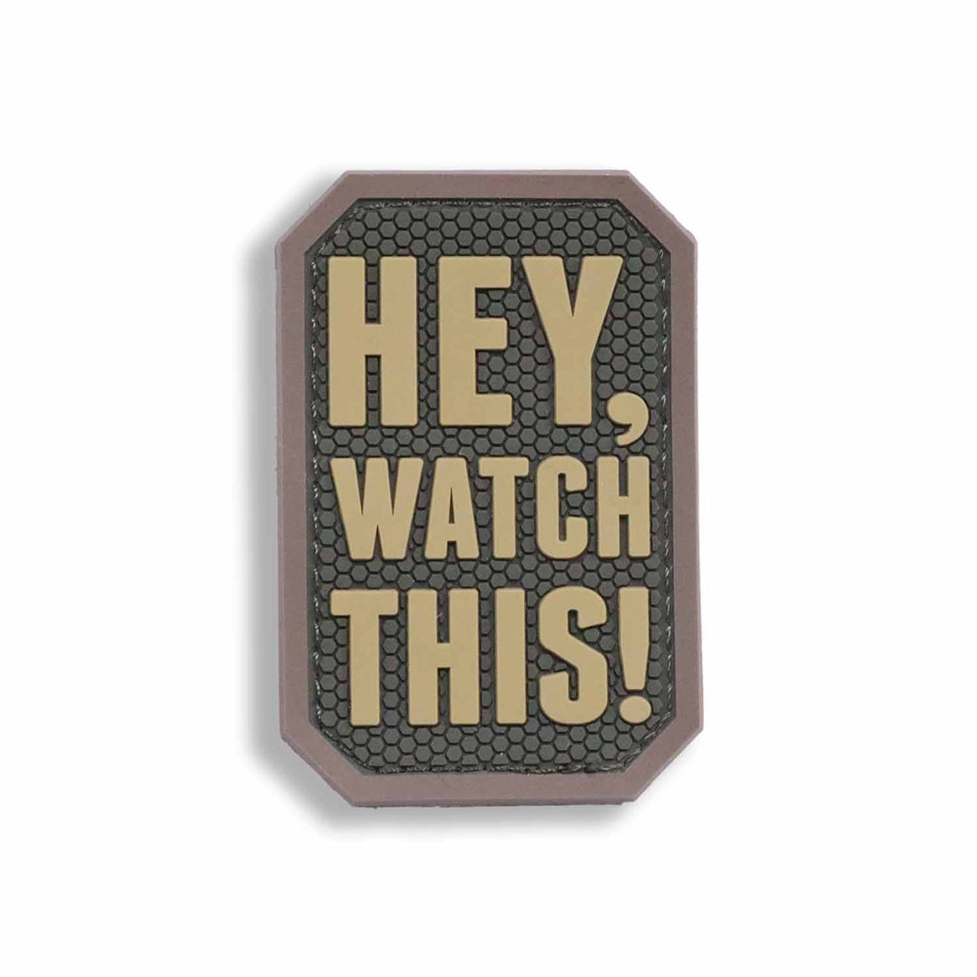 Supplies - Identification - Morale Patches - Mil-Spec Monkey Hey, Watch This! PVC Patch