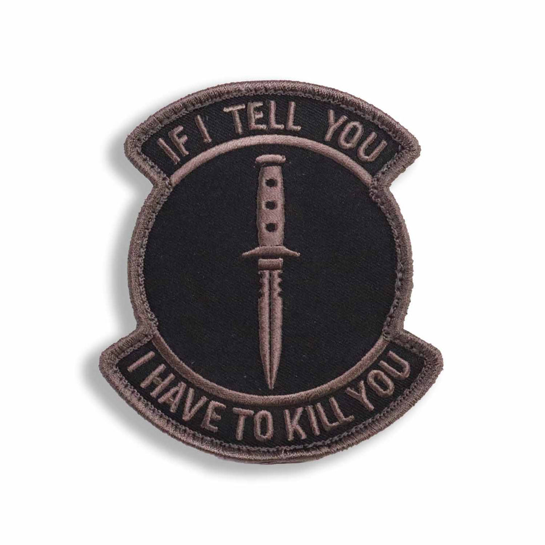 Supplies - Identification - Morale Patches - Mil-Spec Monkey If I Tell You Patch