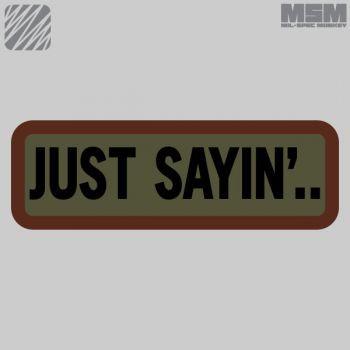 Supplies - Identification - Morale Patches - Mil-Spec Monkey Just Sayin' Patch