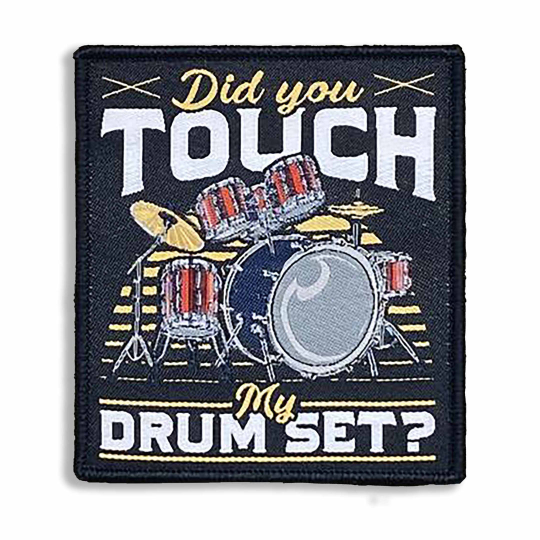 Supplies - Identification - Morale Patches - Tactical Outfitters "Did You Touch My Drum Set?" Morale Patch