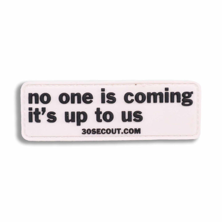 Supplies - Identification - Morale Patches - Thirty Seconds Out No One Is Coming Morale Patch
